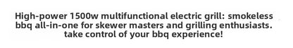 High Power 1500W Multifunctional Electric Grill Smokeless BBQ All-in-One Machine Master of Skewers and Grilling at Your Fingertips